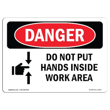 OSHA Danger Sign, Do Not Put Hands Inside Work Area, 24in X 18in Decal
